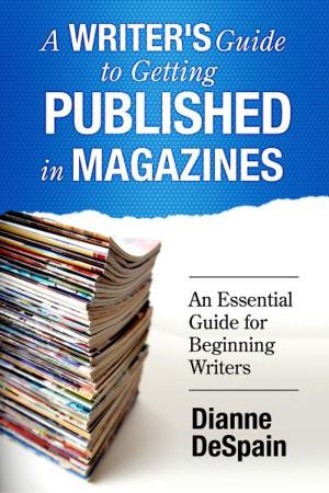 Cover of A Writer's Guide To Getting Published In Magazines