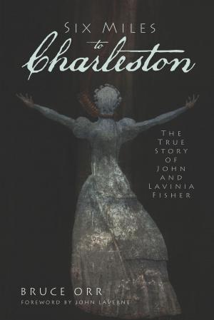 Cover of the book Six Miles to Charleston by Louis Hagen