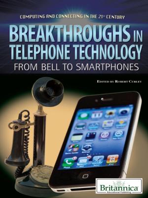 Cover of the book Breakthroughs in Telephone Technology by Britannica Educational Publishing