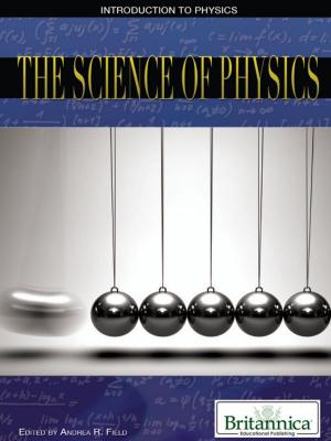 Cover of the book The Science of Physics by Laura Loria