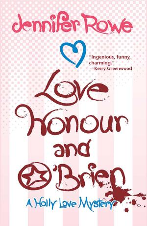 Cover of the book Love, Honour, and O’Brien by Aaron Paul Lazar