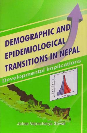 Cover of the book Demographic and Epidemiological Transitions in Nepal by Vijay Kumar Manandhar