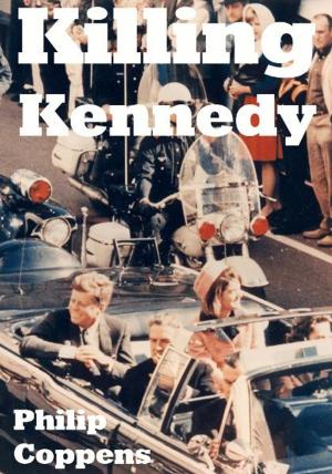 Cover of the book Killing Kennedy by William R. Insko, Jr.