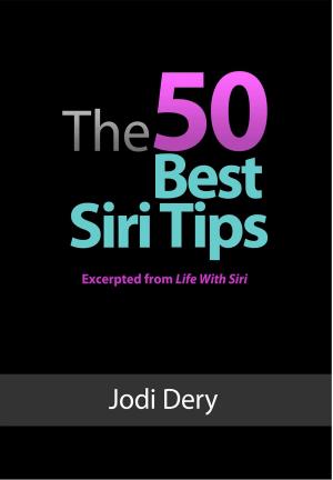 Cover of the book The 50 Best Siri Tips by Alinka Rutkowska