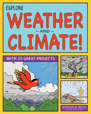 Cover of the book Explore Weather and Climate! by Anita Yasuda