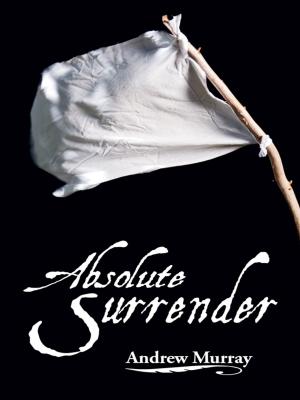 Cover of the book Absolute Surrender by Watchman Nee