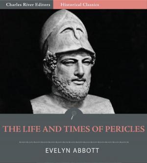 Cover of the book The Life and Times of Pericles and the Golden Age of Greece by W. B. Yeats