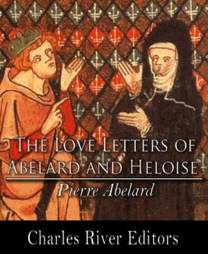 Cover of the book The Love Letters of Abelard and Heloise by Paul Dunbar