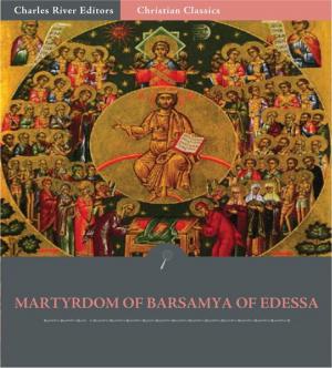 Cover of the book Martyrdom of Barsamya of Edessa by Friedrich Nietzsche