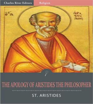 Cover of the book The Apology of Aristides the Philosopher by Egerton R. Young