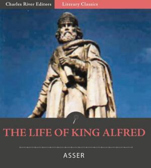 Cover of the book The Life of King Alfred by Charles River Editors