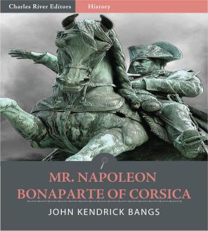 Book cover of Mr. Napoleon Bonaparte of Corsica (Illustrated Edition)