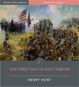 Cover of the book Battles & Leaders of the Civil War: The First Day at Gettysburg by Hubert Howe Bancroft