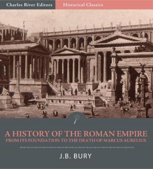 Cover of the book A History of the Roman Empire from Its Foundation to the Death of Marcus Aurelius (27 B.C.180 A.D.) by George Mead