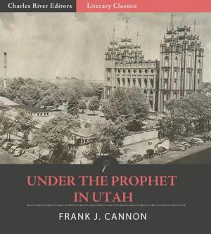 Cover of the book Under the Prophet in Utah (Illustrated Edition) by D.B. Read
