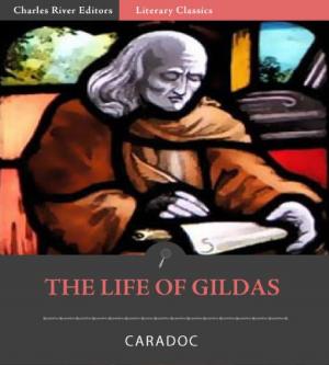 Cover of the book The Life of Gildas by William Le Queux