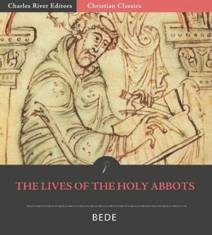 Book cover of The Lives of the Holy Abbots: Benedict, Ceolfrid, Easterwine, Sigfrid, and Huetberht