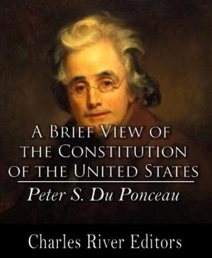 Cover of the book A Brief View of the Constitution of the United States by Charles River Editors
