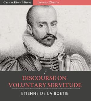 Cover of the book Discourse on Voluntary Servitude by Charles River Editors
