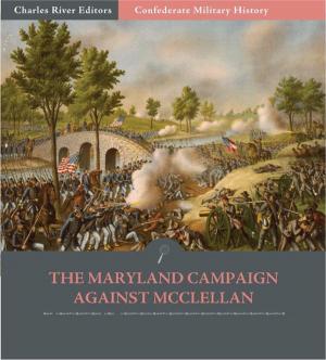 Cover of the book Confederate Military History: The Maryland Campaign Against McClellan (Illustrated Edition) by Elizabeth Gaskell