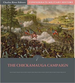 Cover of the book Confederate Military History: The Chickamauga Campaign (Illustrated Edition) by Charles River Editors