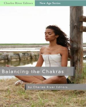 Cover of the book Balancing the Chakras: The Body's Energetic Channels by Benson John Lossing