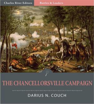 Cover of the book Battles and Leaders of the Civil War: The Chancellorsville Campaign (Illustrated) by Frederick Maurice