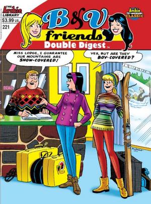 Cover of the book B&V Friends Double Digest #221 by Script: George Gladir, Bill Golliher; Art: Tim Kennedy, Stan Goldberg, Ken Selig, Jim Amash; Cover by Dan Parent