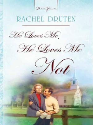 Cover of the book He Loves Me, He Loves Me Not by Jennifer Peterson