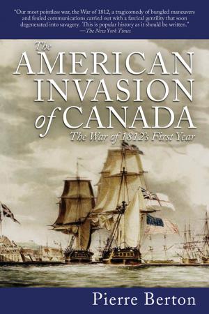 Cover of the book The American Invasion of Canada by J. Michael Martinez