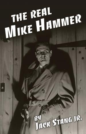 Cover of the book The Real Mike Hammer by Shiron Vick, Joachiem Vick, Micaiah Vick, Zechariah Vick