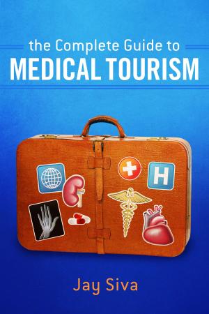 Book cover of The Complete Guide to Medical Tourism