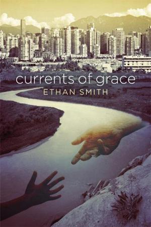 Cover of the book Currents of Grace by Huishan Oh