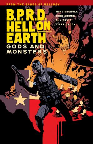 Cover of the book B.P.R.D. Hell On Earth Volume 2: Gods and Monsters by Gilbert Hernandez