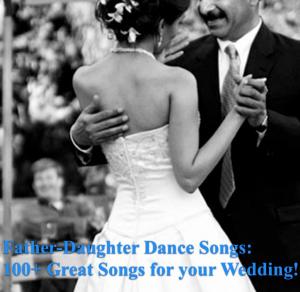 Cover of the book Father-Daughter Dance Songs: 100+ Great Songs for your Wedding!! by Raymond Cross