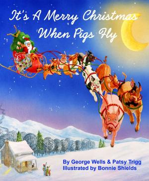 Cover of the book It's a Merry Christmas When Pigs Fly by Amy Adams