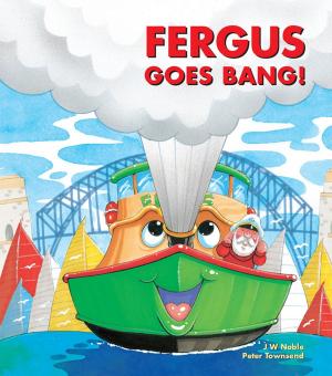 Cover of the book Fergus goes Bang! by Mick Michaels