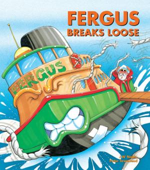 Cover of the book Fergus Breaks Loose by J W Noble