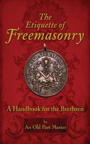 Cover of the book The Etiquette of Freemasonry by Fanny Kelly