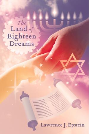 Cover of the book The Land of Eighteen Dreams by David P. Ervin