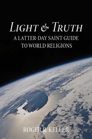 Cover of the book Light and Truth by Ricks, Stephen D., Parry, Donald W., Hedges, Andrew H.