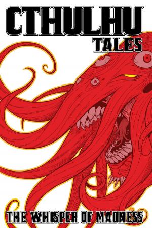 Cover of the book Cthulhu Tales Vol. 2 by Pendleton Ward, Tyler Jenkins