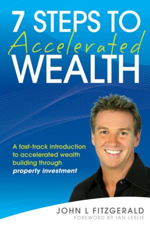 Cover of the book 7 Steps to Accelerated Wealth by Michael A. Cole