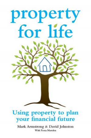 Cover of the book Property for Life by Anthony Dixon