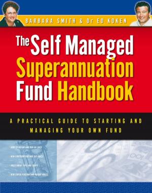 Cover of the book Self Managed Superannuation Fund Handbook by John Broome