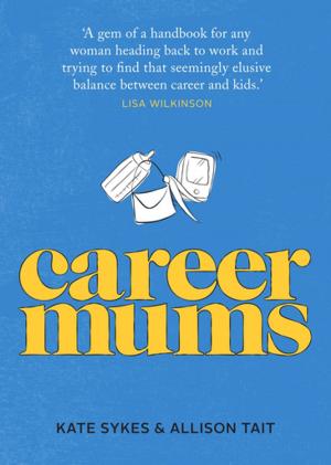 Cover of the book Career Mums by Julie Goodwin