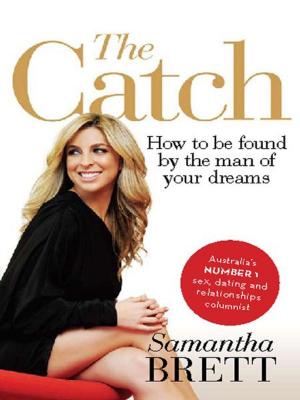 bigCover of the book The Catch: How to be found by the man of your dreams by 