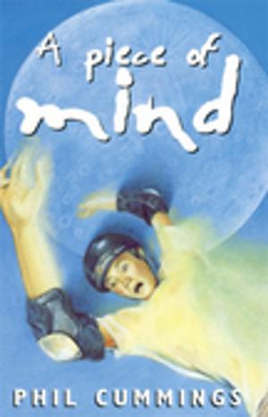 Cover of the book A Piece Of Mind by Gabrielle Wang