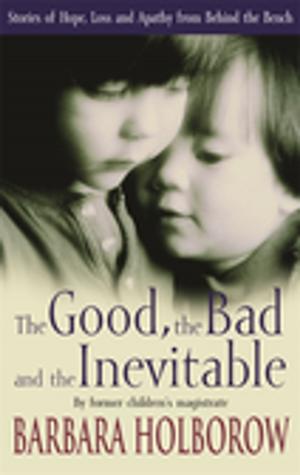 Book cover of The Good, The Bad & The Inevitable