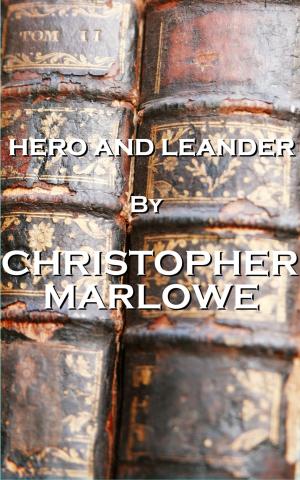 Cover of the book Hero And Leander, By Christopher Marlowe by Anthony Trollope